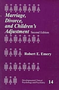 Marriage, Divorce, and Childrens Adjustment (Paperback, 2)