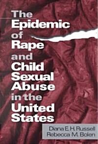 The Epidemic of Rape and Child Sexual Abuse in the United States (Paperback)