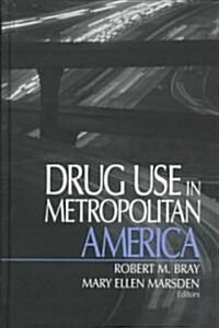 Drug Use in Metropolitan America (Hardcover)