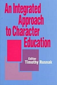 An Integrated Approach to Character Education (Paperback)