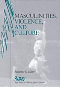 Masculinities, Violence and Culture (Paperback)