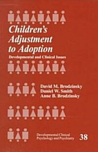Children′s Adjustment to Adoption: Developmental and Clinical Issues (Paperback)