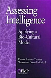 Assessing Intelligence: Applying a Bio-Cultural Model (Hardcover)