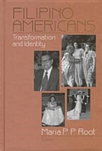 Filipino Americans: Transformation and Identity (Hardcover)