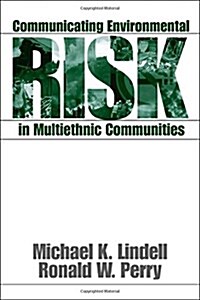 Communicating Environmental Risk in Multiethnic Communities (Paperback)