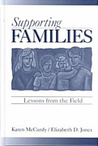Supporting Families: Lessons from the Field (Hardcover)