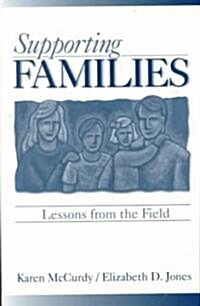 Supporting Families: Lessons from the Field (Paperback)