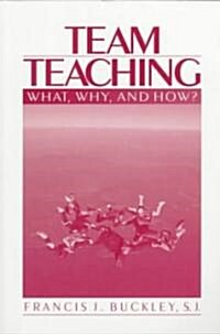 Team Teaching: What, Why, and How? (Paperback)