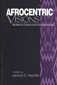 Afrocentric Visions: Studies in Culture and Communication (Paperback)