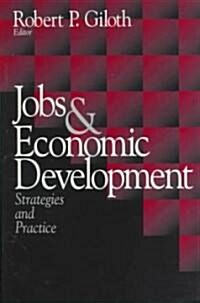 Jobs and Economic Development: Strategies and Practice (Paperback)