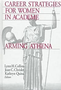Career Strategies for Women in Academia: Arming Athena (Hardcover)