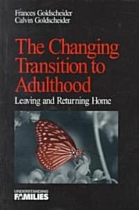 The Changing Transition to Adulthood: Leaving and Returning Home (Hardcover)