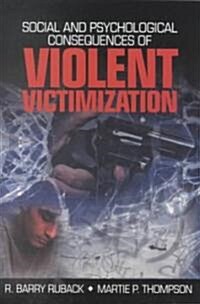 Social and Psychological Consequences of Violent Victimization (Paperback)