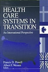 Health Care Systems in Transition: An International Perspective (Paperback)
