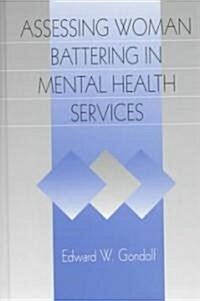 Assessing Woman Battering in Mental Health Services (Hardcover)