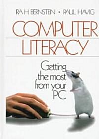Computer Literacy: Getting the Most from Your PC (Hardcover)