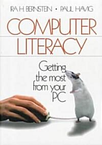 Computer Literacy: Getting the Most from Your PC (Paperback)