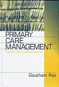 Primary Care Management: Cases and Discussions (Hardcover)