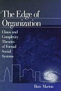 The Edge of Organization: Chaos and Complexity Theories of Formal Social Systems (Paperback)