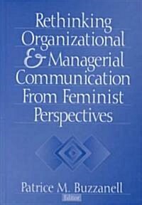 Rethinking Organizational and Managerial Communication from Feminist Perspectives (Hardcover, 3)