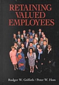 Retaining Valued Employees (Hardcover)