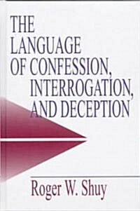 The Language of Confession, Interrogation, and Deception (Hardcover)
