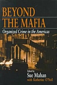 Beyond the Mafia: Organized Crime in the Americas (Paperback)
