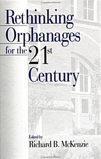 Rethinking Orphanages for the 21st Century (Hardcover)