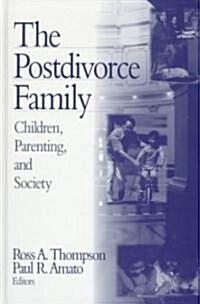 The Postdivorce Family: Children, Parenting, and Society (Hardcover)