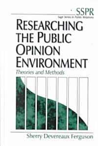 Researching the Public Opinion Environment: Theories and Methods (Hardcover)