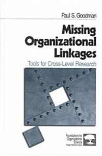 Missing Organizational Linkages: Tools for Cross-Level Research (Hardcover)