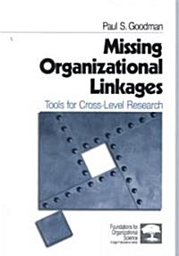 Missing Organizational Linkages: Tools for Cross-Level Research (Paperback)