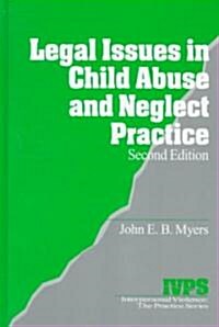 Legal Issues in Child Abuse and Neglect Practice (Hardcover, 2)