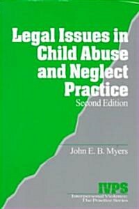 Legal Issues in Child Abuse and Neglect Practice (Paperback, 2)