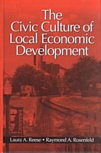 The Civic Culture of Local Economic Development (Hardcover)