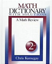 Math Dictionary with Solutions: A Math Review (Hardcover, 2, Revised)