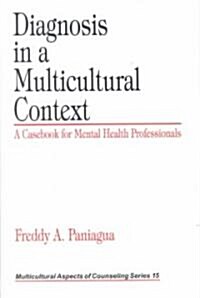 Diagnosis in a Multicultural Context: A Casebook for Mental Health Professionals (Hardcover)