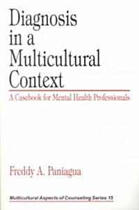 Diagnosis in a Multicultural Context: A Casebook for Mental Health Professionals (Paperback)