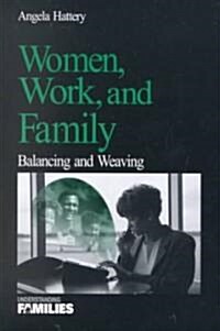 Women, Work, and Families: Balancing and Weaving (Paperback)