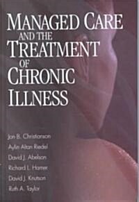 Managed Care and the Treatment of Chronic Illness (Hardcover)