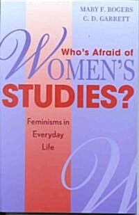 Whos Afraid of Womens Studies?: Feminisms in Everyday Life (Hardcover)