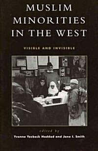 Muslim Minorities in the West: Visible and Invisible (Paperback)