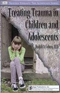 Treating Trauma in Children and Adolescents (Audio Cassette)