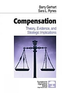 Compensation: Theory, Evidence, and Strategic Implications (Hardcover)