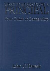 What It Means to Be a Principal: Your Guide to Leadership (Hardcover)