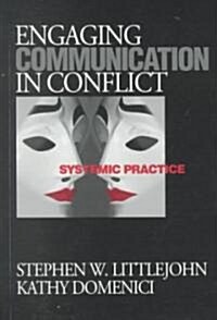 Engaging Communication in Conflict: Systemic Practice (Hardcover)