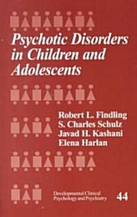 Psychotic Disorders in Children and Adolescents (Paperback)