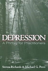 Depression: A Primer for Practitioners (Paperback)