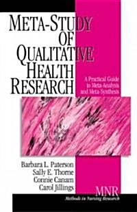 Meta-Study of Qualitative Health Research: A Practical Guide to Meta-Analysis and Meta-Synthesis (Hardcover)