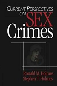 Current Perspectives on Sex Crimes (Hardcover)